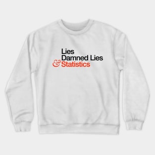 Lies & Statistics Crewneck Sweatshirt